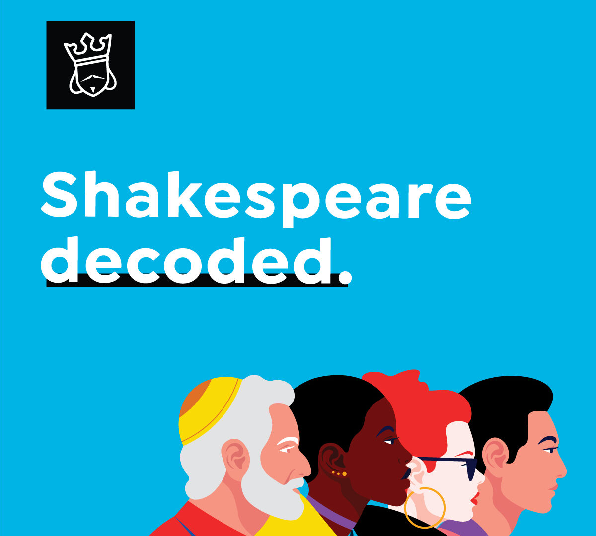 Shakespeare decoded. White test on a bright sky blue background. There are four simplified vector images of people facing right: A pale older man with white hair and beard wearing a kippah. The second is a woman with dark skin and closely shaved black hair and three gold ear piercings. Next is a very pale woman with bright red hair piled on top of her head, large gold hoops earrings, and black sunglasses. Finally an acrogenous person with peach skin and black hair in a coif.