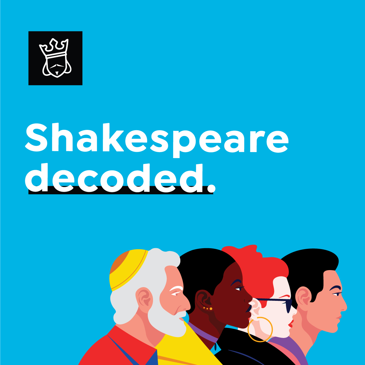 Shakespeare decoded. White test on a bright sky blue background. There are four simplified vector images of people facing right: A pale older man with white hair and beard wearing a kippah. The second is a woman with dark skin and closely shaved black hair and three gold ear piercings. Next is a very pale woman with bright red hair piled on top of her head, large gold hoops earrings, and black sunglasses. Finally an acrogenous person with peach skin and black hair in a coif.