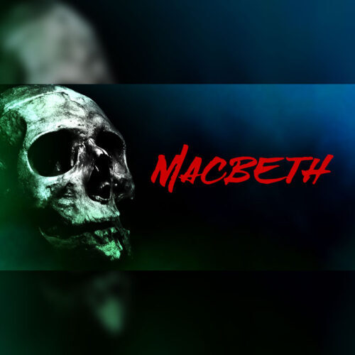 A close up of a skull with Macbeth written to the side in bright red and in a handwritten, aggressive font