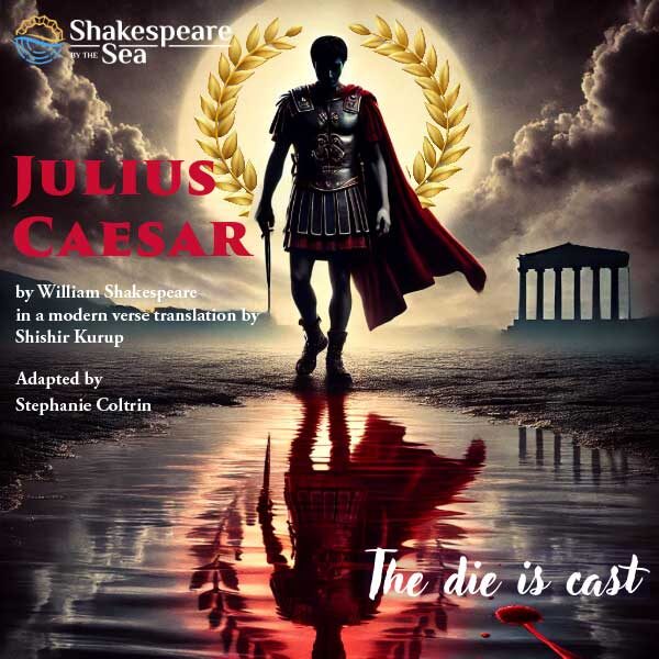ShakspeareByTheSea_2025-Julius-Caesar-Art-6-Julius-Caesar-Square-with-Credits-web
